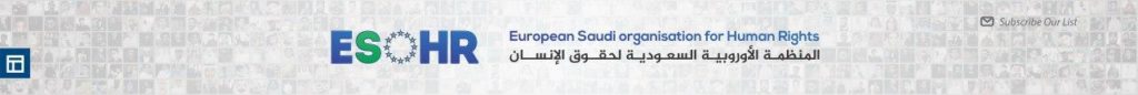 The European Saudi Organization for Human Rights (ESOHR)